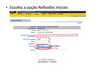 • Escolha a opção Reflexões Iniciais
 