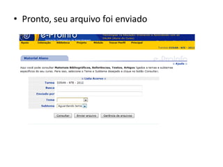 • Pronto, seu arquivo foi enviado
 