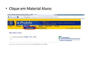 • Clique em Material Aluno
 