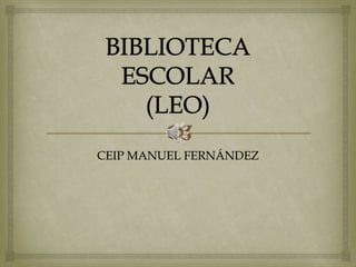CEIP MANUEL FERNÁNDEZ
 