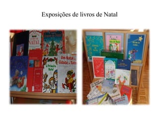 Exposições de livros de Natal 
 