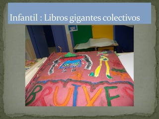Infantil : Libros gigantes colectivos
 
