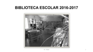 BIBLIOTECA ESCOLAR 2016-2017
PB - EPADD 1
 