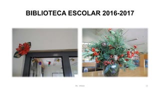 BIBLIOTECA ESCOLAR 2016-2017
PB - EPADD 13
 