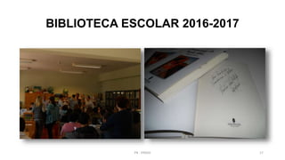 BIBLIOTECA ESCOLAR 2016-2017
PB - EPADD 17
 