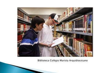 Biblioteca Colégio Marista Arquidiocesano
 