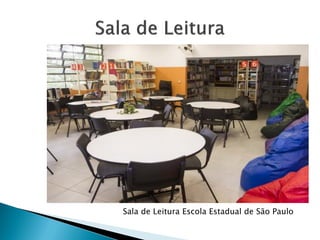 Sala de Leitura Escola Estadual de São Paulo
 