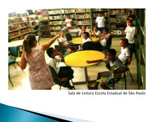 Sala de Leitura Escola Estadual de São Paulo
 