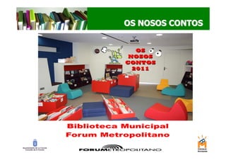 OS NOSOS CONTOS
 