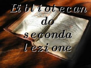 Bibliotecando seconda lezione 