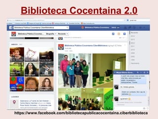 Biblioteca Cocentaina 2.0
https://www.facebook.com/bibliotecapublicacocentaina.ciberbiblioteca
 
