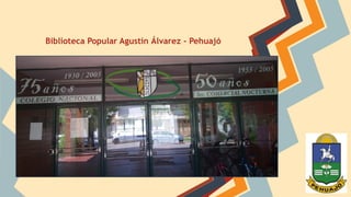 Biblioteca Popular Agustín Álvarez - Pehuajó 
 