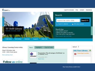 http://www.library.tudelft.nl/en/
 