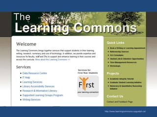 http://www.learningcommons.uoguelph.ca/
 