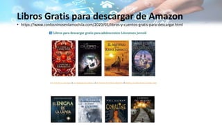 Libros Gratis para descargar de Amazon
• https://www.conlosninosenlamochila.com/2020/03/libros-y-cuentos-gratis-para-descargar.html
 