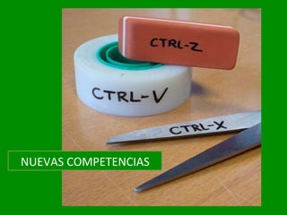 NUEVAS	
  COMPETENCIAS	
  
 