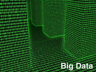 Big Data
 