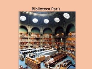 Biblioteca París
 