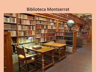 Biblioteca Montserrat
 