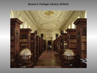 Queen's College Library Oxford  