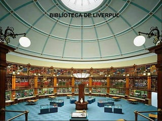 BIBLIOTECA DE LIVERPUL

 