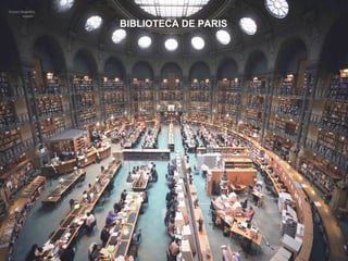 BIBLIOTECA DE PARIS

 
