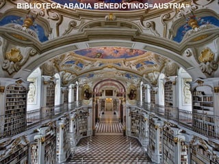 BIBLIOTECA ABADIA BENEDICTINOS=AUSTRIA=

 