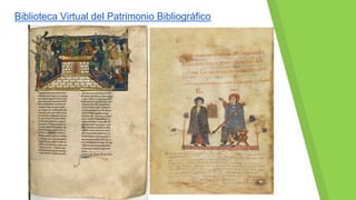 Biblioteca Virtual del Patrimonio Bibliográfico
 