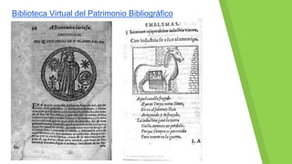 Biblioteca Virtual del Patrimonio Bibliográfico
 