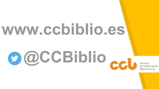 www.ccbiblio.es
@CCBiblio
 