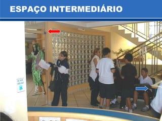 ESPAÇO INTERMEDIÁRIO