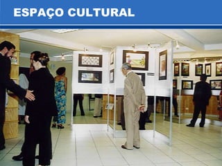 ESPAÇO CULTURAL