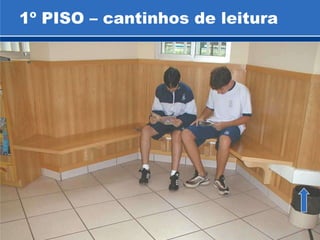 1º PISO – cantinhos de leitura