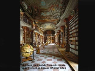 Biblioteca Nacional de Checoslovaquia. Praga (República Checa). ©Ahmet Ertug 