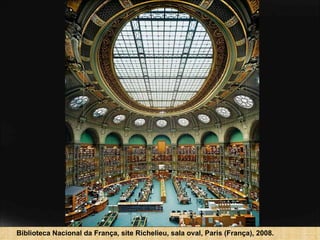 Biblioteca Nacional da França, site Richelieu, sala oval, Paris (França), 2008.  
