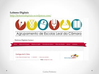 Carlos Pinheiro
Leitores Digitais
http://leitoresdigitais.wordpress.com/
 