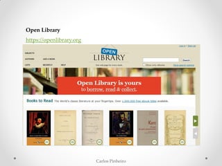 Carlos Pinheiro
Open Library
https://openlibrary.org
 