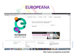 EUROPEANA
http://www.europeana.eu/portal/
 