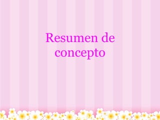 Resumen de concepto 