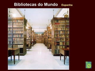 Bibliotecas do Mundo Espanha
 