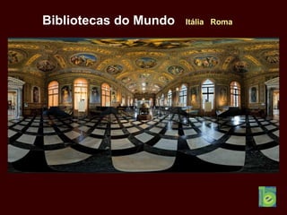 Bibliotecas do Mundo Itália Roma
 