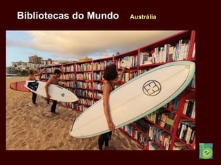 Bibliotecas do Mundo Austrália
 