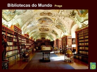 Bibliotecas do Mundo Praga
 
