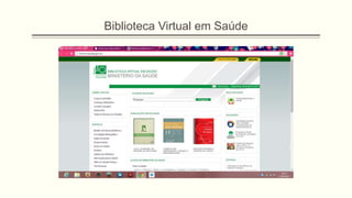 Biblioteca Virtual em Saúde
 