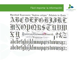 Fácil importar la información
 