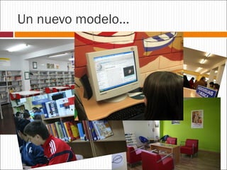 Un nuevo modelo…

 