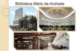 Biblioteca Mário de Andrade
 