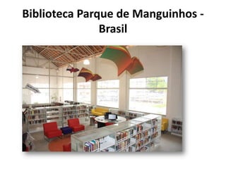 Biblioteca Parque de Manguinhos - Brasil