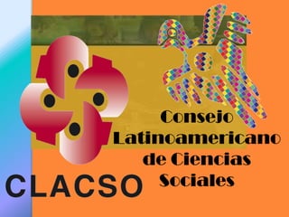Consejo
Latinoamericano
de Ciencias
Sociales

 