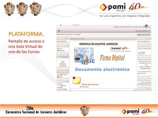 PLATAFORMA.
Pantalla de acceso a
una Aula Virtual de
uno de los Cursos
 
